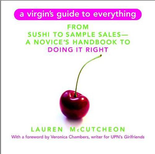 Cover image for A Virgin's Guide To Everything: A Novice's Guide to Doing It Right