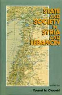 Cover image for State and Society in Syria and Lebanon