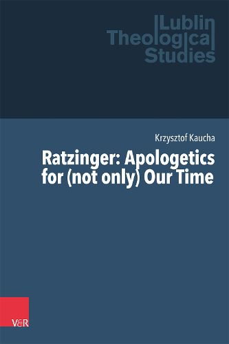 Cover image for Ratzinger: Apologetics for (not only) Our Time