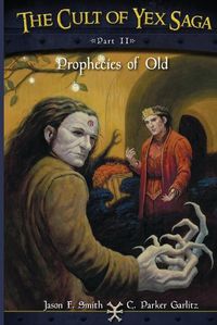 Cover image for The Cult of Yex Saga - Part II: Prophecies of Old