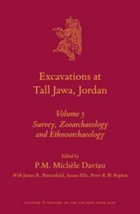 Cover image for Excavations at Tall Jawa, Jordan: Volume 5: Survey, Zooarchaeology and Ethnoarchaeology