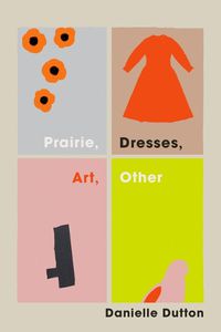 Cover image for Prairie, Dresses, Art, Other