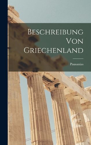 Cover image for Beschreibung Von Griechenland