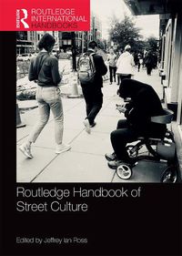 Cover image for Routledge Handbook of Street Culture