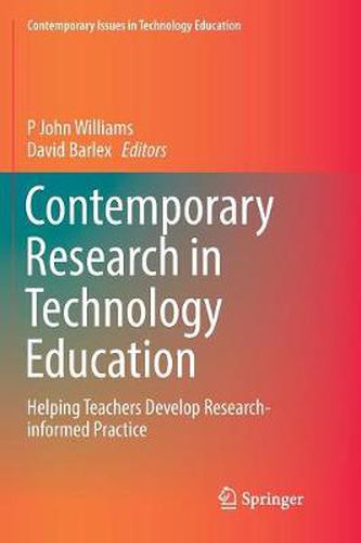 Contemporary Research in Technology Education: Helping Teachers Develop Research-informed Practice