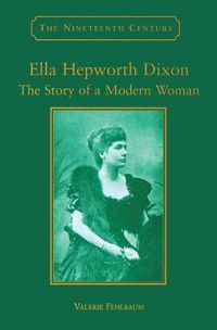 Cover image for Ella Hepworth Dixon: The Story of a Modern Woman