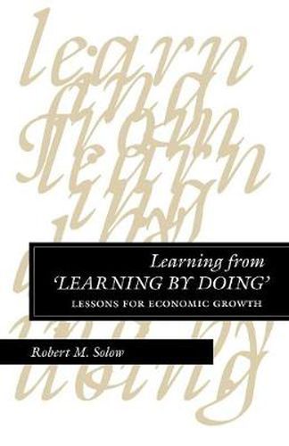 Cover image for Learning from 'Learning by Doing': Lessons for Economic Growth