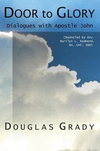 Cover image for Door To Glory: Dialogues with Apostle John