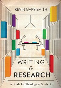 Cover image for Writing and Research: A Guide for Theological Students