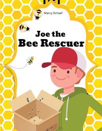 Cover image for Joe the Bee Rescuer