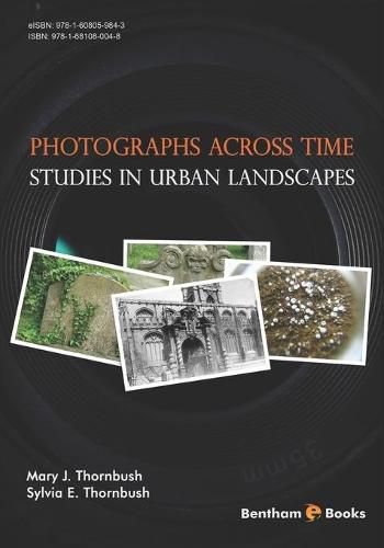 Cover image for Photographs Across Time: Studies in Urban Landscapes