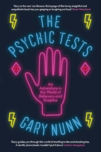The Psychic Tests: An Adventure in the World of Believers and Sceptics