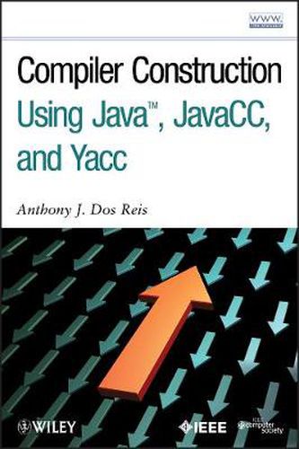 Cover image for Compiler Construction Using Java, JavaCC, and Yacc