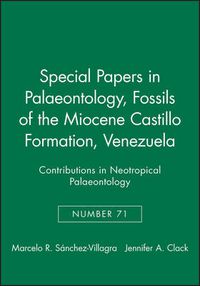 Cover image for Fossils of the Castillo Formation, Venezuela: Contributions in Neotropical Palaeontology