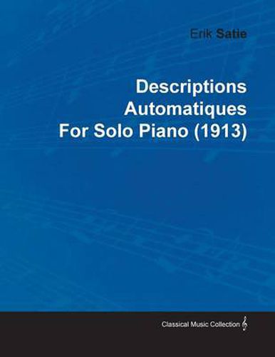 Descriptions Automatiques By Erik Satie For Solo Piano (1913)