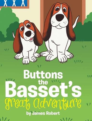 Buttons the Basset's Great Adventure