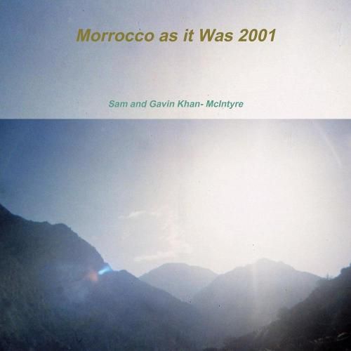 Cover image for Morrocco as it Was 2001