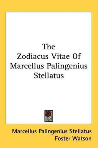 Cover image for The Zodiacus Vitae of Marcellus Palingenius Stellatus
