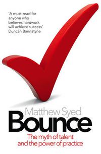 Cover image for Bounce: The Myth of Talent and the Power of Practice