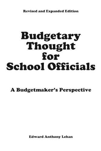 Cover image for Budgetary Thought For School Officials: A Budgetmaker's Perspective