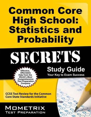 Cover image for Common Core High School: Statistics and Probability Secrets Study Guide: Ccss Test Review for the Common Core State Standards Initiative