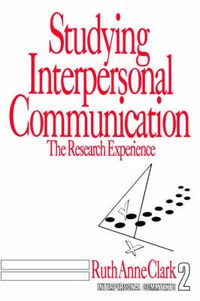 Cover image for Studying Interpersonal Communication: The Research Experience