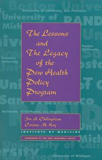 Cover image for The Lessons and The Legacy of the Pew Health Policy Program