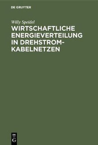 Cover image for Wirtschaftliche Energieverteilung in Drehstromkabelnetzen