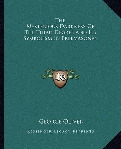 Cover image for The Mysterious Darkness of the Third Degree and Its Symbolism in Freemasonry