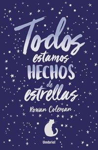 Cover image for Todos Estamos Hechos de Estrellas