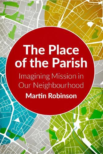 Cover image for The Place of the Parish: Imagining Mission in our Neighbourhood