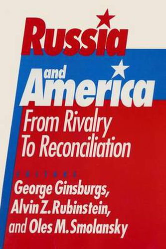 Cover image for Russia and America: From Rivalry To Reconciliation