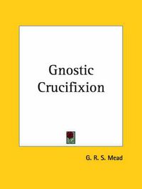 Cover image for Gnostic Crucifixion