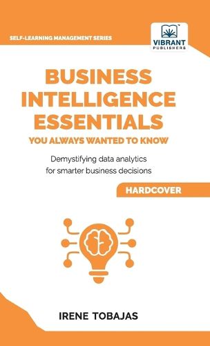 Cover image for Business Intelligence Essentials You Always Wanted to Know