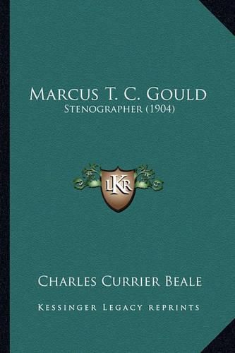 Marcus T. C. Gould: Stenographer (1904)