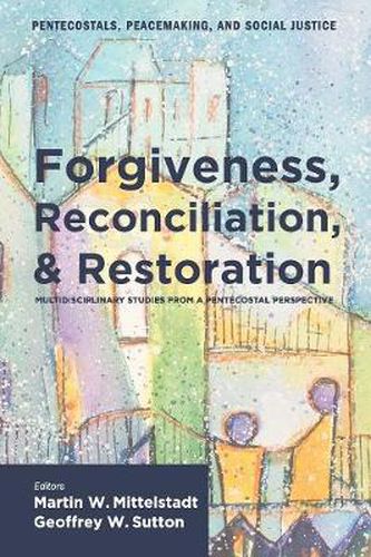 Cover image for Forgiveness, Reconciliation, and Restoration