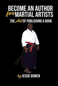 Cover image for Become An Author for Martial Artist