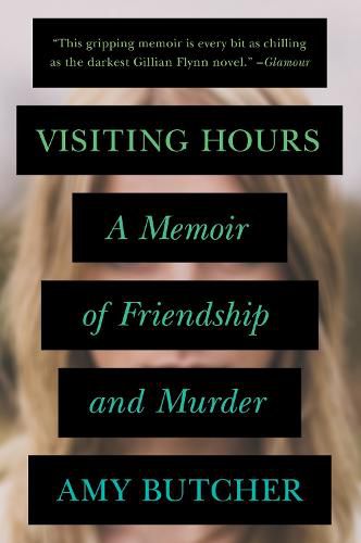 Cover image for Visiting Hours: A Memoir of Friendship and Murder