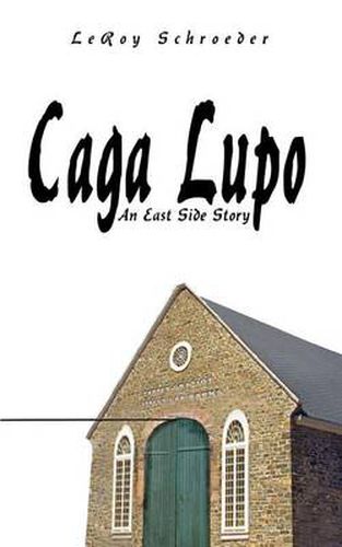 Cover image for Caga Lupo: An East Side Story