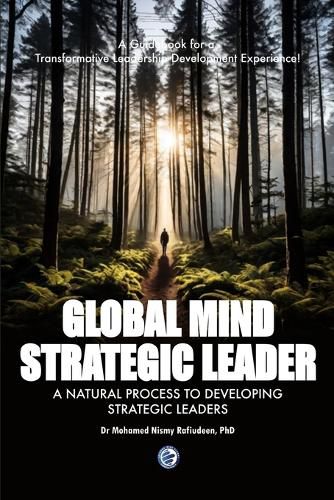 Cover image for Global Mind Strategic Leader - A Natural Process to Developing Strategic Leaders