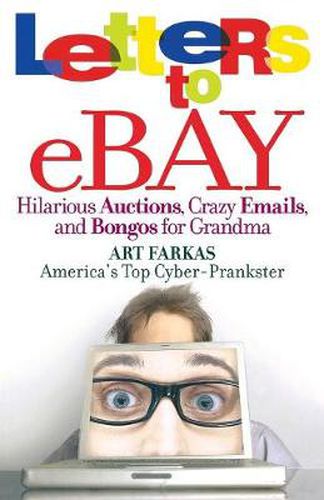 Cover image for Letters to Ebay: Hilarious Auctions, Crazy Emails, and Bongos for Grandma