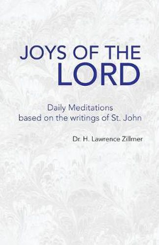 Cover image for Joys of the Lord: Daily Meditations Based on the Writings of St. John