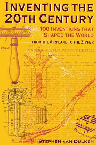 Cover image for Inventing the 20th Century: 100 Inventions That Shaped the World