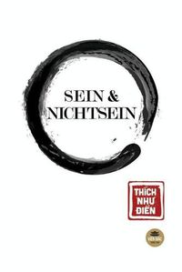 Cover image for Sein Und Nichtsein: Aus dem Vietnamesischen ins Deutsche ubertragen von H&#7841;nh T&#7845;n va H&#7841;nh Gi&#7899;i