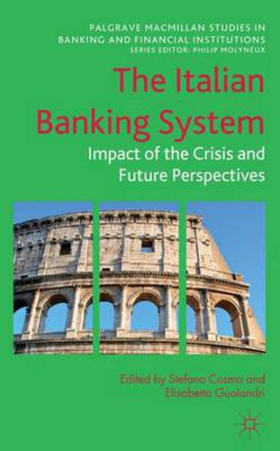 Cover image for The Italian Banking System: Impact of the Crisis and Future Perspectives