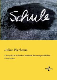 Cover image for Die analytisch-direkte Methode des neusprachlichen Unterrichts