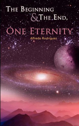 Cover image for The Beginning and the End, One Eternity