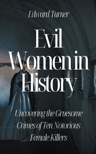 Cover image for Evil Women in History