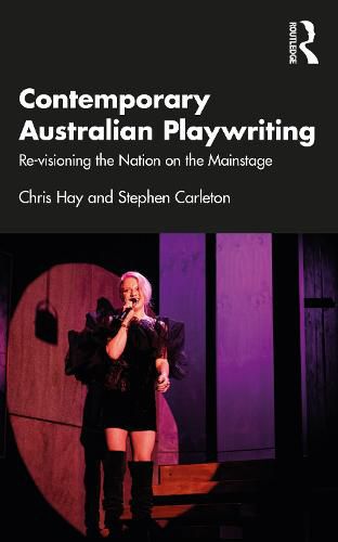 Cover image for Contemporary Australian Playwriting: Re-visioning the Nation on the Mainstage