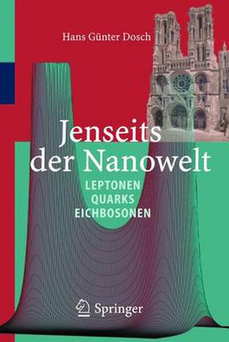 Cover image for Jenseits Der Nanowelt: Leptonen, Quarks Und Eichbosonen